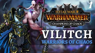 PILLAGE WITH VILITCH | Immortal Empires - Total War: Warhammer 3 - Champions of Chaos - Vilitch #1