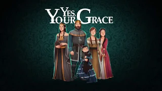 Дебютный трейлер игры Yes, Your Grace!