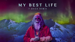 KSHMR - My Best Life (Feat. Mike Waters) (7 Skies Remix)