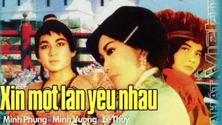 Xin Một Lần Yêu Nhau - Minh Phụng, Minh Vương, Lệ Thủy | Cải Lương Trước 1975