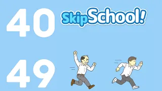 SKIP SCHOOL Levels 40,41,42,43,44,45,46,47,48,49 (Walkthrough and Solution)