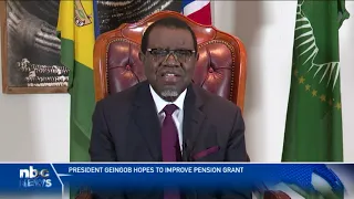 President Geingob hopes to improve pension grant in 2024 - nbc