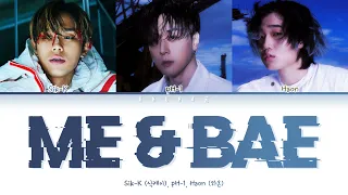 Me&Bae - Sik-K (식케이), pH-1, HAON (하온)(Color Coded Lyrics Han/Rom/Eng/가사)