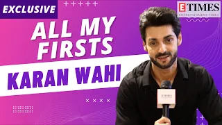 Channa Mereya actor Karan Wahi plays 'All My Firsts’, and reveals about his first crush!