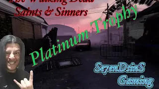 The Walking Dead: Saints & Sinners Platinum Achievement!