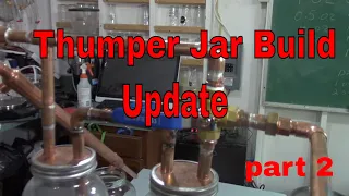 E174 Thumper Jar Build Update part 2