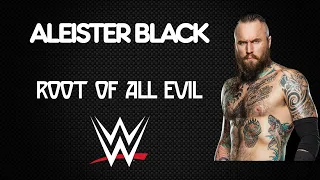 WWE | Aleister Black 30 Minutes Entrance Extended 1st Theme Song | "Root Of All Evil"