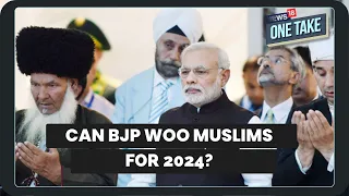 Why Modi Wants BJP To Look Beyond Hindutva & Woo Muslim Voters For Lok Sabha Polls 2024 l One Take