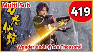 [Multi Sub] Wonderland Of Ten Thousands Episode 419 Eng Sub | Origin Animation