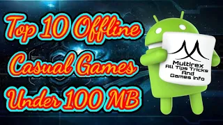 Top 10 Offline Casual Games Under 100 MB For Android