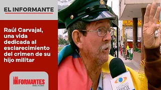 Raúl Carvajal, una vida dedicada al esclarecimiento del crimen de su hijo militar - Los Informantes