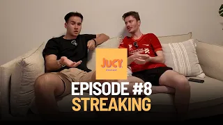 JUCY podcast #8 - Streaking