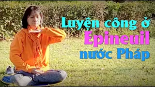 Luyện công ở Epineuil, nước Pháp @CloudflyVeNha