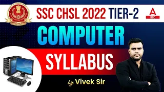 SSC CHSL Computer Syllabus for Tier 2 Exam | SSC CHSL 2022