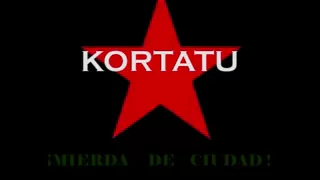 Kortatu - Mierda De Ciudad