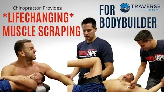 "LIFECHANGING" Entire Body Muscle Scraping on Bodybuilder *WATCH HIM SQUIRM* Graston Technique