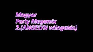 Magyar Party Megamix 2.(ANGELYN válogatás)