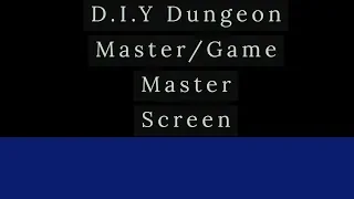 D.I.Y Dungeon Master/Game Master Screen