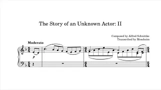 Alfred Schnittke - The Story of an Unknown Actor: Ⅱ (arranged for piano solo)