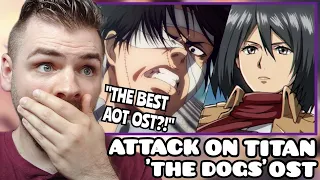 First Time Hearing ATTACK ON TITAN | "the DOGS" OST | REACTION