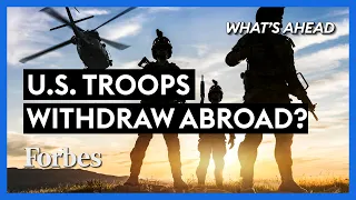 Withdrawing U.S. Troops Abroad: A Dangerous Decision? - Steve Forbes | What's Ahead | Forbes