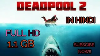 Deadpool 2 ((ENGLISH AND HINDI))movie download IN DUAL AUDIO !! HIGH QUALITY 1.1 GB FULL HD!!