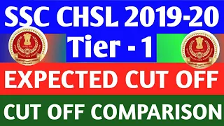 SSC CHSL 2019-20 Tier 1 EXPECTED CUT OFF/ EXPECTED SAFE SCORE FOR CHSL 2019 -20 /PREVIOUS YEAR CUTOF