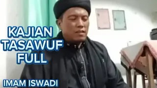 #PART 2 .KAJIAN TASAWUF FULL || IMAM ISWADI