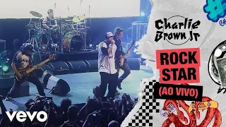 Charlie Brown Jr. - Rock Star (Ao Vivo - Chegou Quem Faltava)