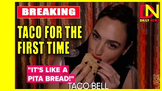 Gal Gadot tried Taco Bell for the 1st time and she'll never be the same.