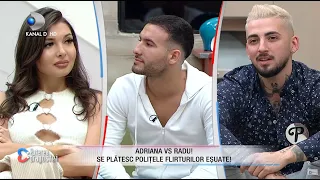 Adriana vs Radu! Se platesc politele flirturilor esuate! Georgiana, acuzata de falsitate de Madalin!