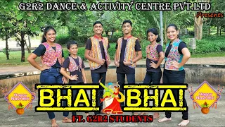 BHAI BHAI DANCE COVER | FT.G2R2 STUDENTS | BOLLYWOOD GARBA | BHUJ | SANJAY D | MIKA S |  DJ CHETAS
