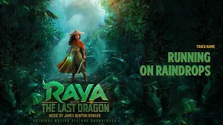 Raya and the Last Dragon: Running on Raindrops (Soundtrack by James Newton Howard)