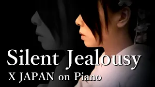 X JAPAN - Silent Jealousy 【Piano Version】