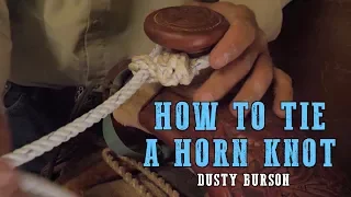 How to tie a horn knot - Dusty Burson