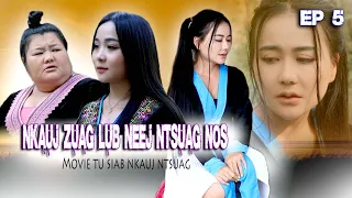 Nkauj zuag lub neej ntsuag nos EP 5 Movie hmong ] หนังม้งดราม่า#หนังม้ง