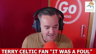 Celtic Fan Terry "It Was A Foul"