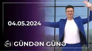 Gündən günə - Hicran Nəsirova, Çingiz Mustafayev / 04.05.2024