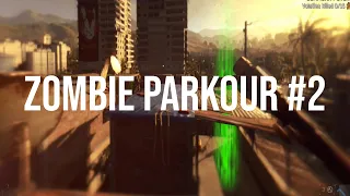 DYING LIGHT ZOMBIE PARKOUR #2