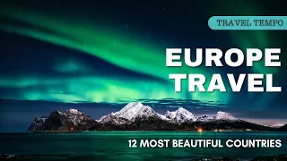 12 Most Beautiful Countries in Europe