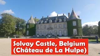 Solvay Castle, Belgium || Chateau de La Hulpe - One Day Trip in Belgium || With English Subtitles