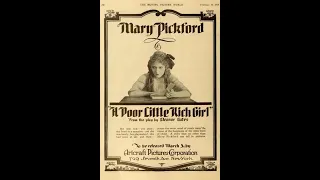 POOR LITTLE RICH GIRL (Silent - 1917) Mary Pickford - Madlain Traverse