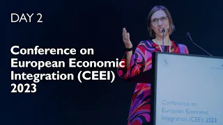 CEEI 2023 - Day 2 - Conference on European Economic Integration