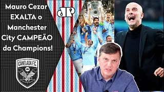 "Pra mim, o Manchester City SER CAMPEÃO da Champions é..." Mauro Cezar ELOGIA Guardiola e FALA TUDO!