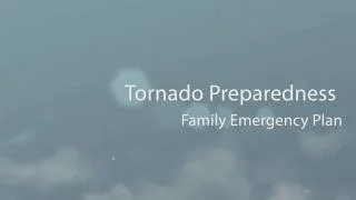 Tornado Preparedness: Family Emergency Plan