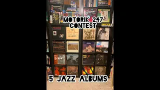 Motorik247 Contest Entry (5 Jazz Albums)