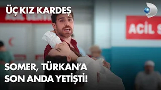 Türkan, ölümden döndü! Üç Kız Kardeş 15. Bölüm