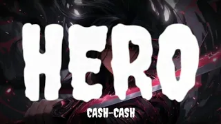 Hero - Cash Cash (Lyric) 1 Hour Loop [AR-2905]