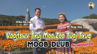 Vaajtswv Txuj Moo Zoo Tuaj Txug "Moob Dlub" Nyob Nyablaajteb | Xf.Num Zoo Lauj