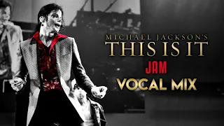 JAM - THIS IS IT (Vocal Mix) | Michael Jackson